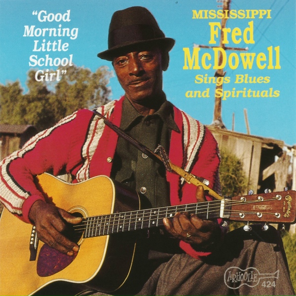 Mississippi Fred McDowell - I Looked At The Sun