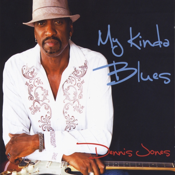 Dennis Jones - My Kinda Blues