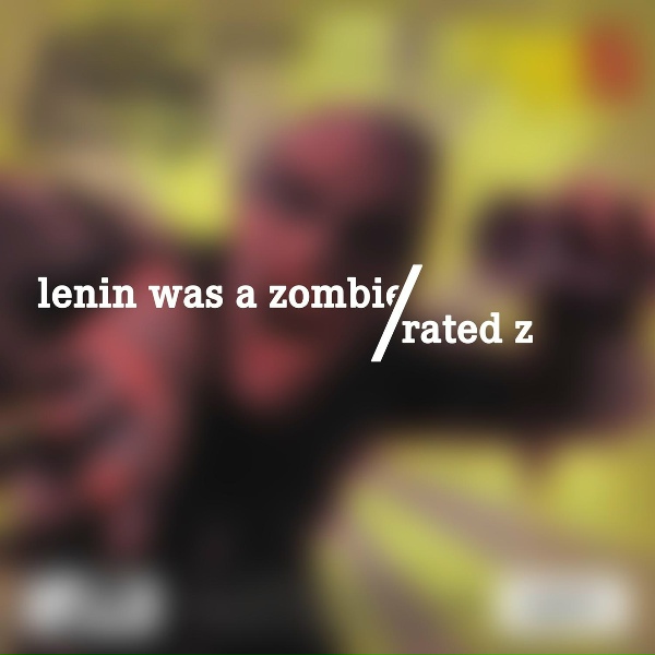 Lenin Was a Zombie - Belka'n'strelka