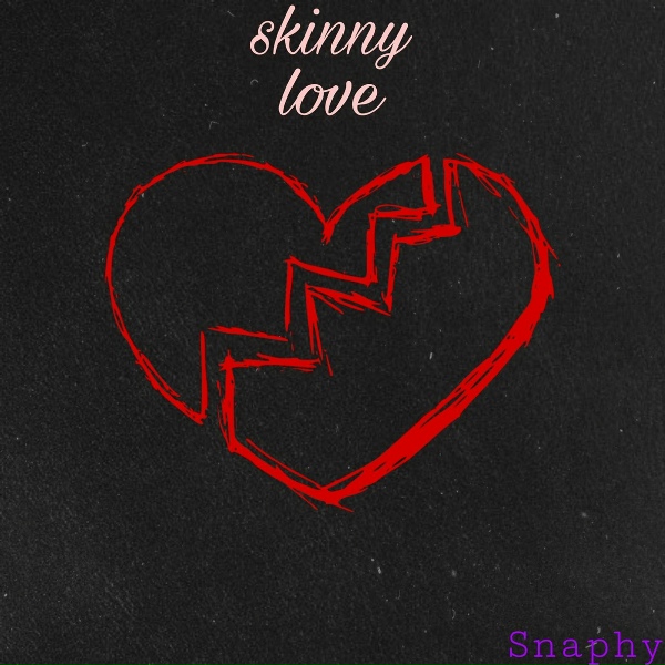 Snaphy - Skinny Love