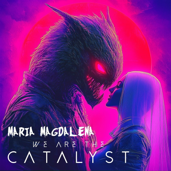 We Are The Catalyst - Maria Magdalena (Instrumental)