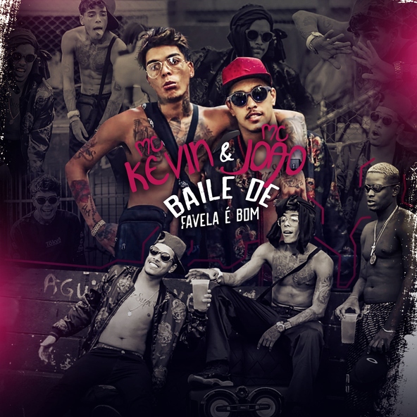 Mc Kevin feat. Mc Jo&atilde;o - Baile de Favela &Eacute; Bom