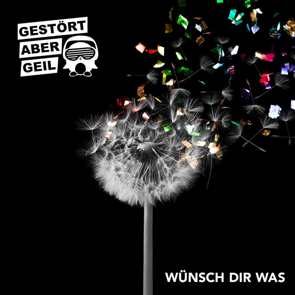 Gest&ouml;rt Aber Geil - W&uuml;nsch Dir was