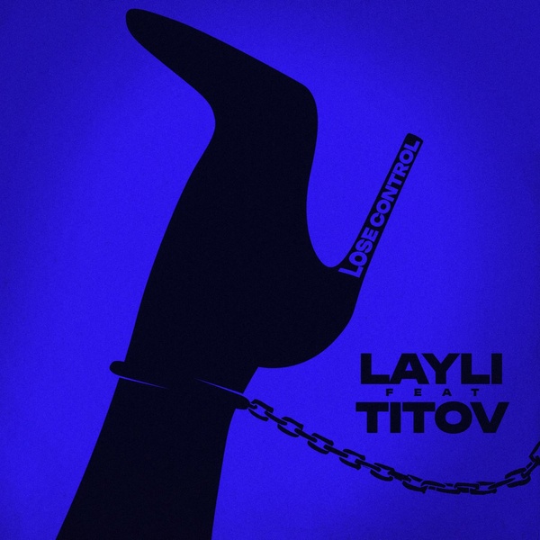 LAYLI, Titov - Lose Control