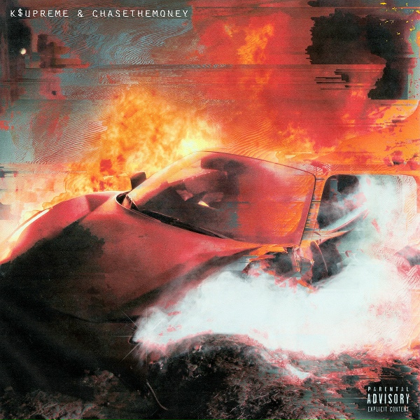 K$upreme, CHASETHEMONEY - CAUGHT FIRE