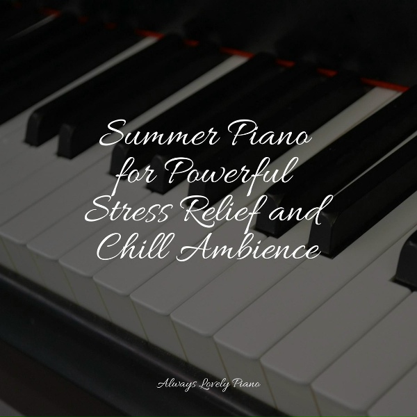 M&uacute;sica Relajante Piano Master, Relaxaing Chillout Music, Piano Relaxation Maestro - Moonlit Sand