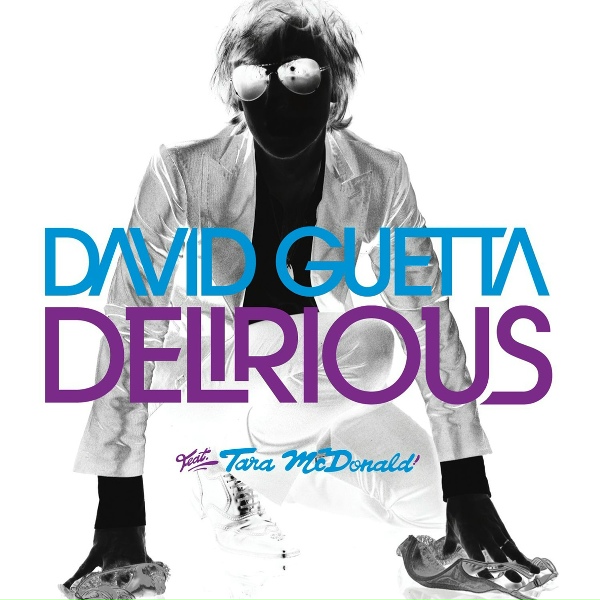 David Guetta feat. Tara McDonald - Delirious (feat. Tara McDonald)