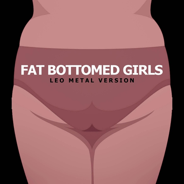 Leo - Fat Bottomed Girls (Metal Version)