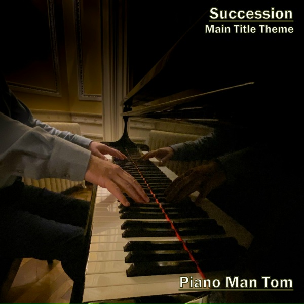 Piano Man Tom - Succession (Main Title Theme)