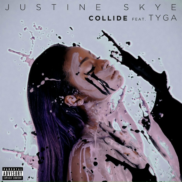Justine Skye feat. Tyga - Collide (feat. Tyga)