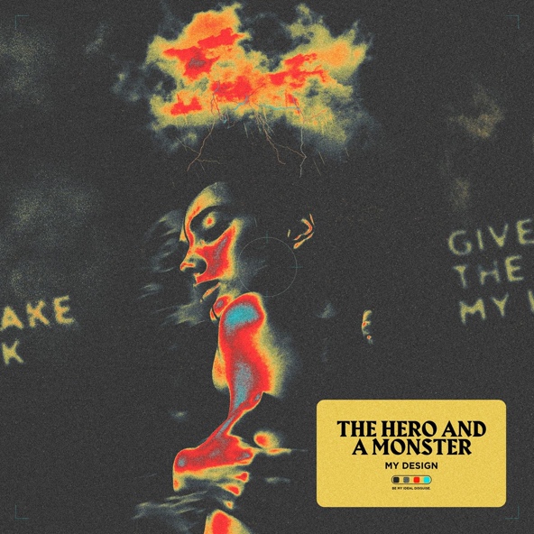 The Hero and a Monster feat. Jeremy Schaeffer - My Design