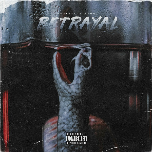 UNAVERAGE GANG - Betrayal