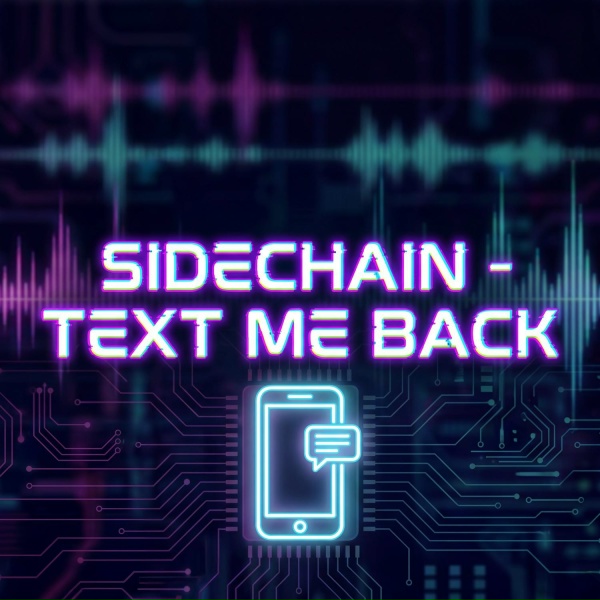 Sidechain - Text Me Back