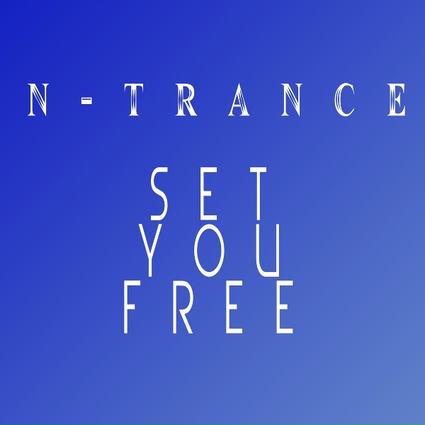 N-Trance - Set You Free