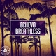 Echevo - Breathless (Original Mix) (Original Mix)