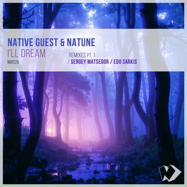 Native Guest, Natune - I'll Dream
