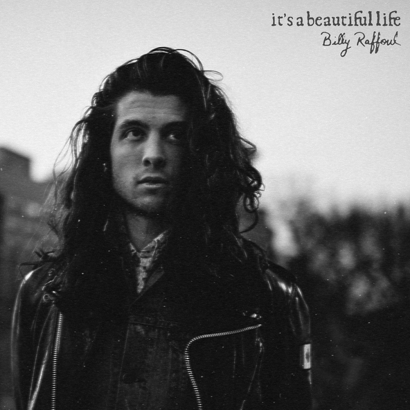 Billy Raffoul - It's a Beautiful Life