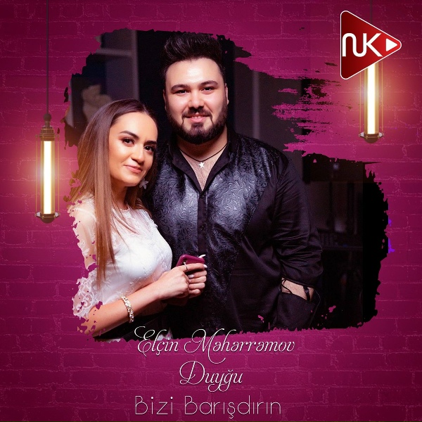El&ccedil;in Məhərrəmov feat. Duyğu - Bizi Barışdırın
