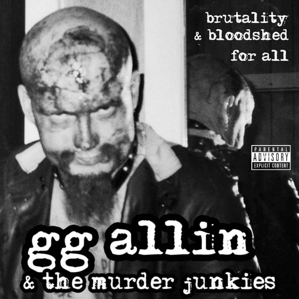 GG Allin and The Murder Junkies - Highest Power