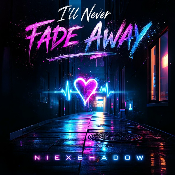 NiExshadow - I'll Never Fade Away