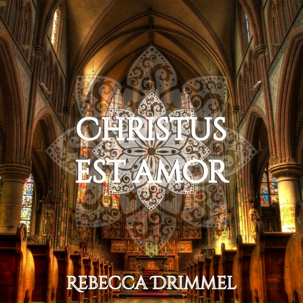 Rebecca Drimmel - Christus Rex