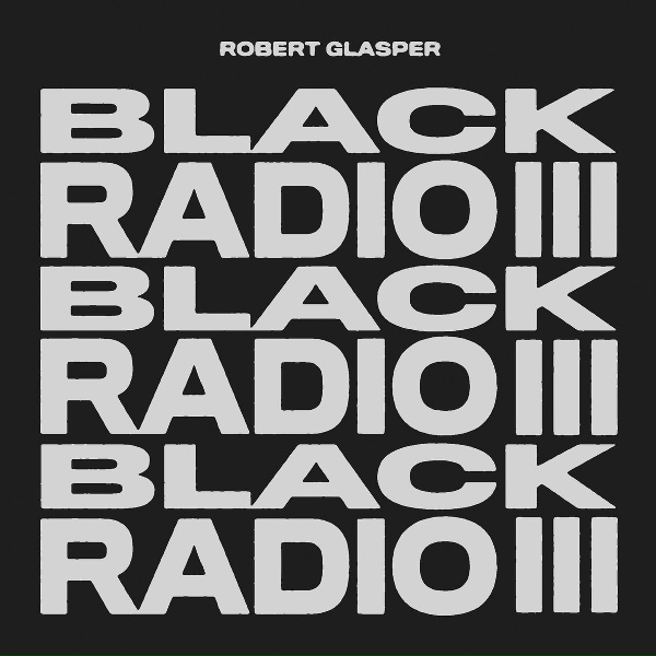 Robert Glasper feat. Killer Mike, BJ The Chicago Kid, Big K.R.I.T. - Black Superhero