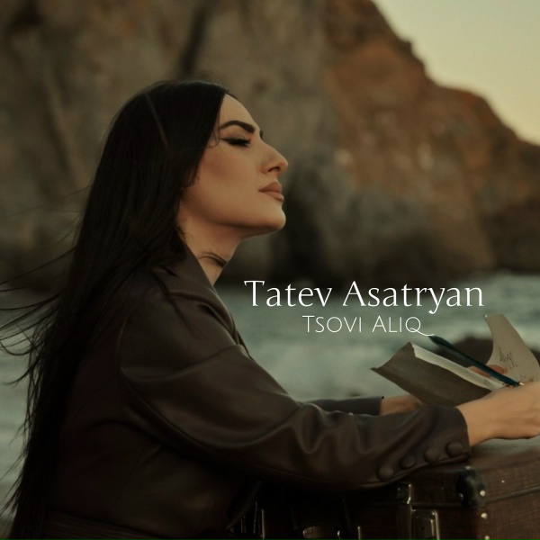 Tatev Asatryan - Tsovi Aliq