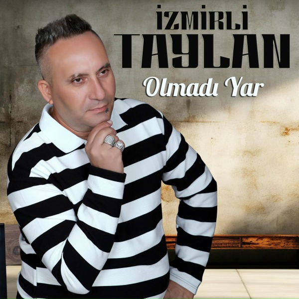 İzmirli Taylan - Olmadı Yar