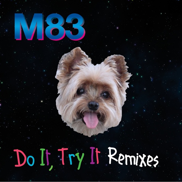 M83 - Do It, Try It