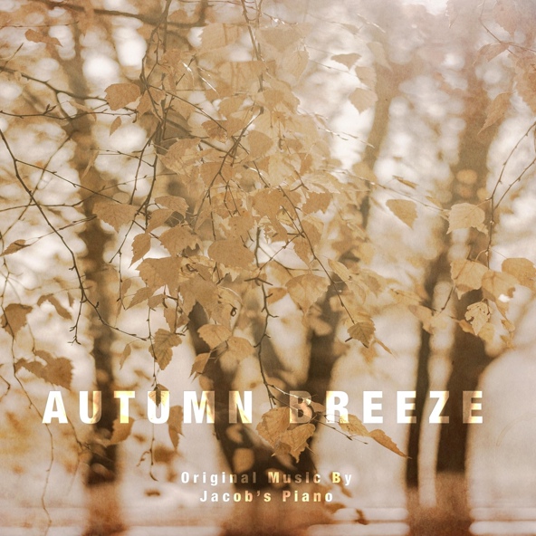 Jacob's Piano - Autumn Breeze