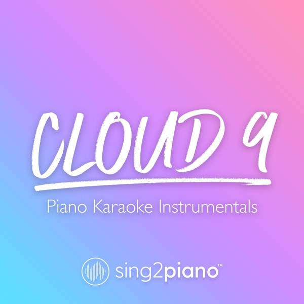 Sing2Piano - Cloud 9 (Lower Key) [Originally Performed by Beach Bunny]