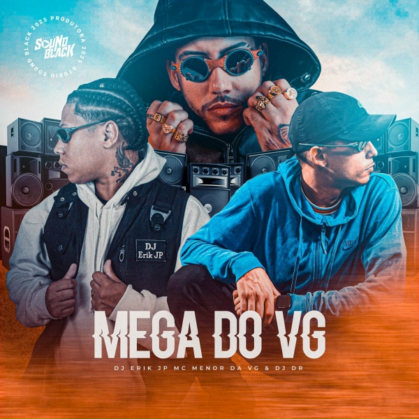 Dj Erik Jp, DJ DR feat. MC Menor da VG - Mega do Vg