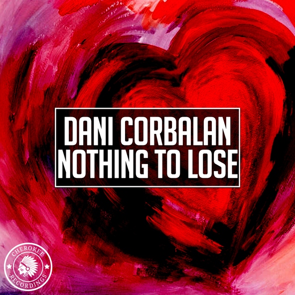 Dani Corbalan - Nothing To Lose