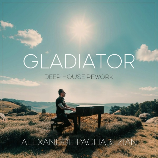 Alexandre Pachabezian - Gladiator (Deep House Rework)