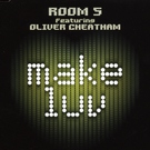 Room 5 Feat. Oliver Cheatham - Make Luv (Radio Version)