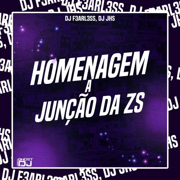 DJ F3ARL3SS, DJ JHS - HOMENAGEM A JUN&Ccedil;&Atilde;O DA ZS