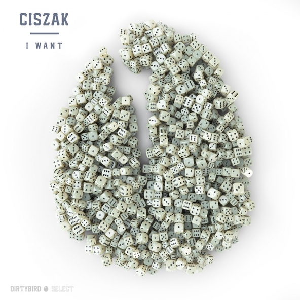 Ciszak - &ldquo;I Want&ldquo;