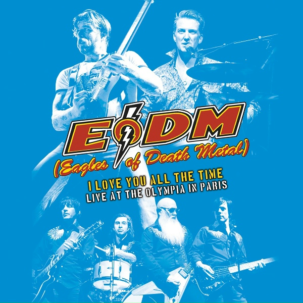 Eagles Of Death Metal - I Love You All The Time