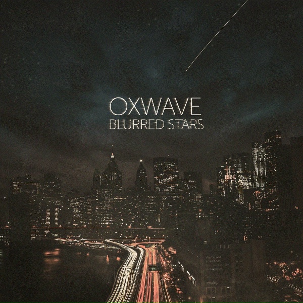 OXWAVE - Blurred Stars