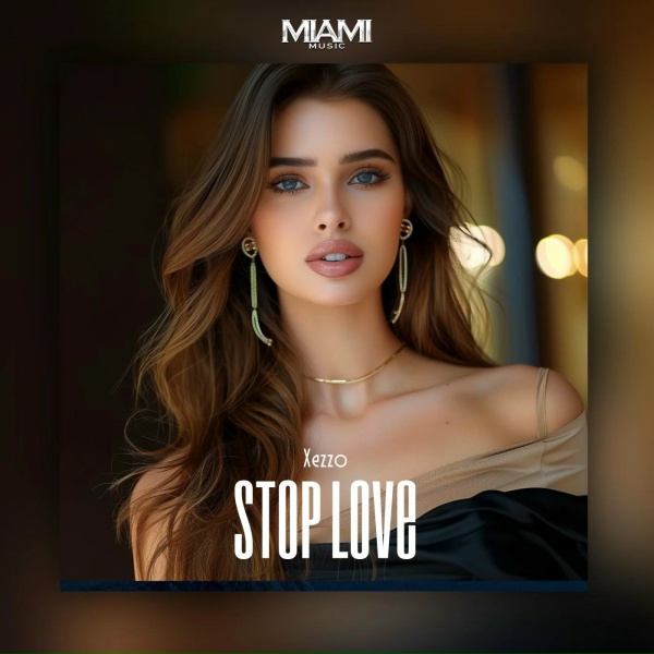 Xezzo - Stop Love