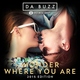Da Buzz - Wonder where you are (Anton Liss Remix)