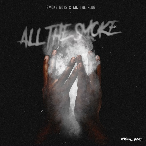 Smoke Boys, MK The Plug