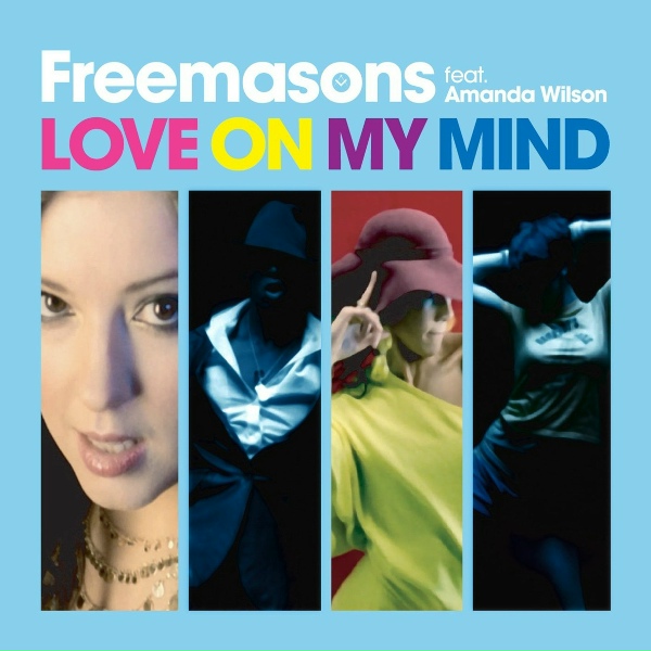 Freemasons feat. Amanda Wilson - Love On My Mind (feat. Amanda Wilson)