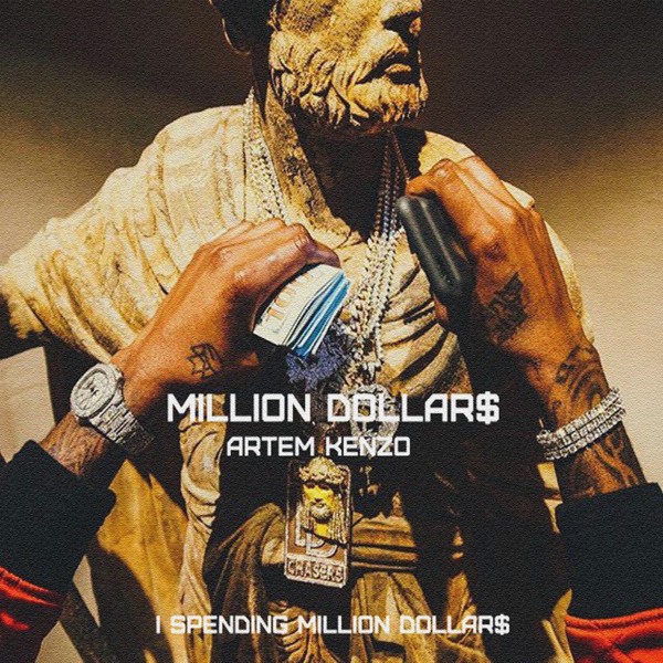 Artem KENZO - Million Dollars
