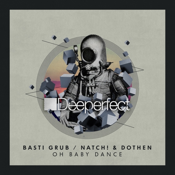 Basti Grub, Natch & Dothen - Oh Baby Dance