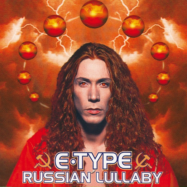E-Type - Russian Lullaby