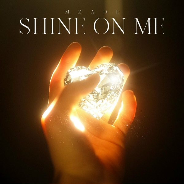 Mzade - Shine On Me