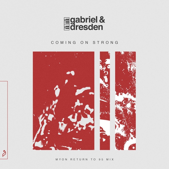 Gabriel & Dresden - Coming On Strong