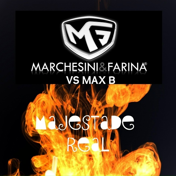 Marchesini, Farina, Max B - Majestade Real (Trompeta Mix)