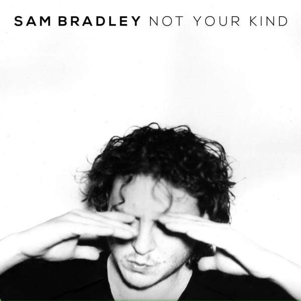 Sam Bradley - Not Your Kind